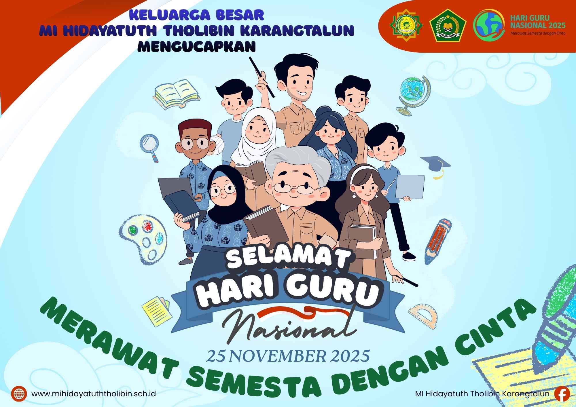 Peringatan Hari Guru Nasional 2025 di MI Hidayatuth Tholibin Karangtalun Bertema ”Merawat Semesta Dengan Cinta